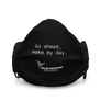 Make My Day Mask
